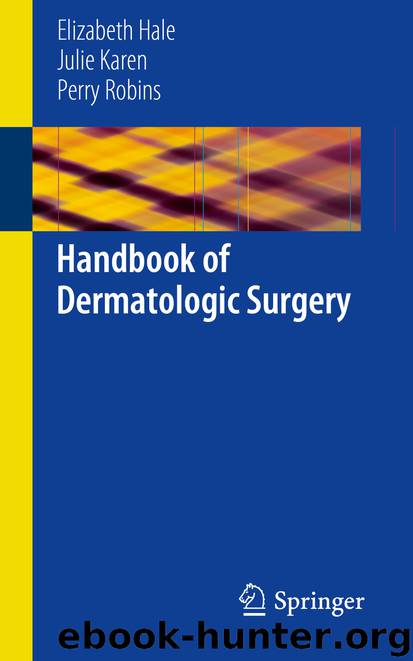 Handbook of Dermatologic Surgery by Elizabeth Hale Julie Karen & Perry Robins