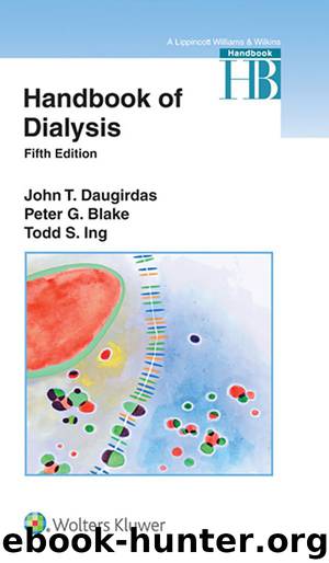 Handbook of Dialysis by Daugirdas John T. & Blake Peter G. & Ing Todd S
