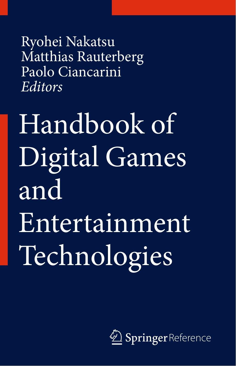 Handbook of Digital Games and Entertainment Technologies by Unknown