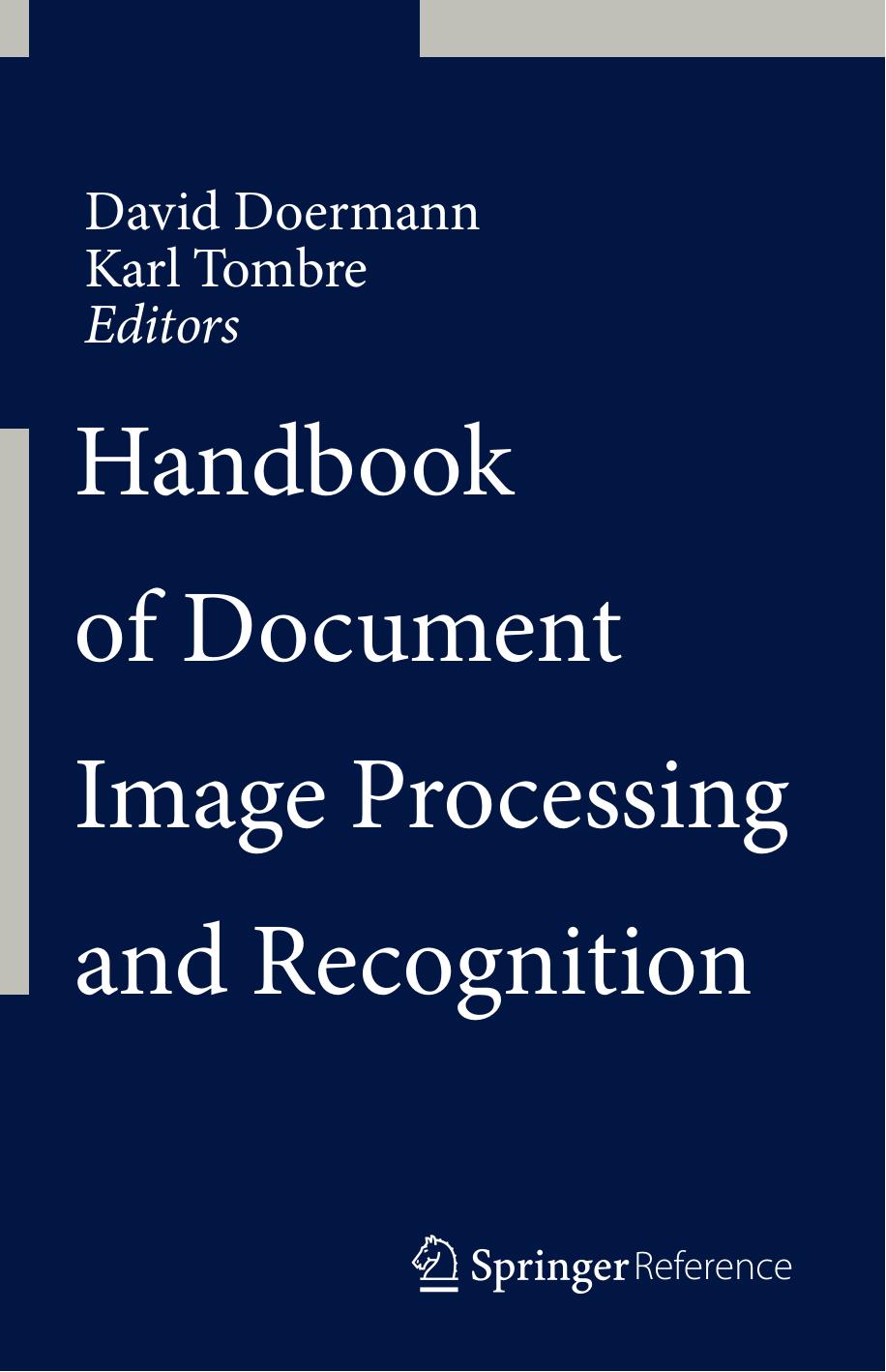 Handbook of Document Image Processing and Recognition by David Doermann Karl Tombre (eds.)