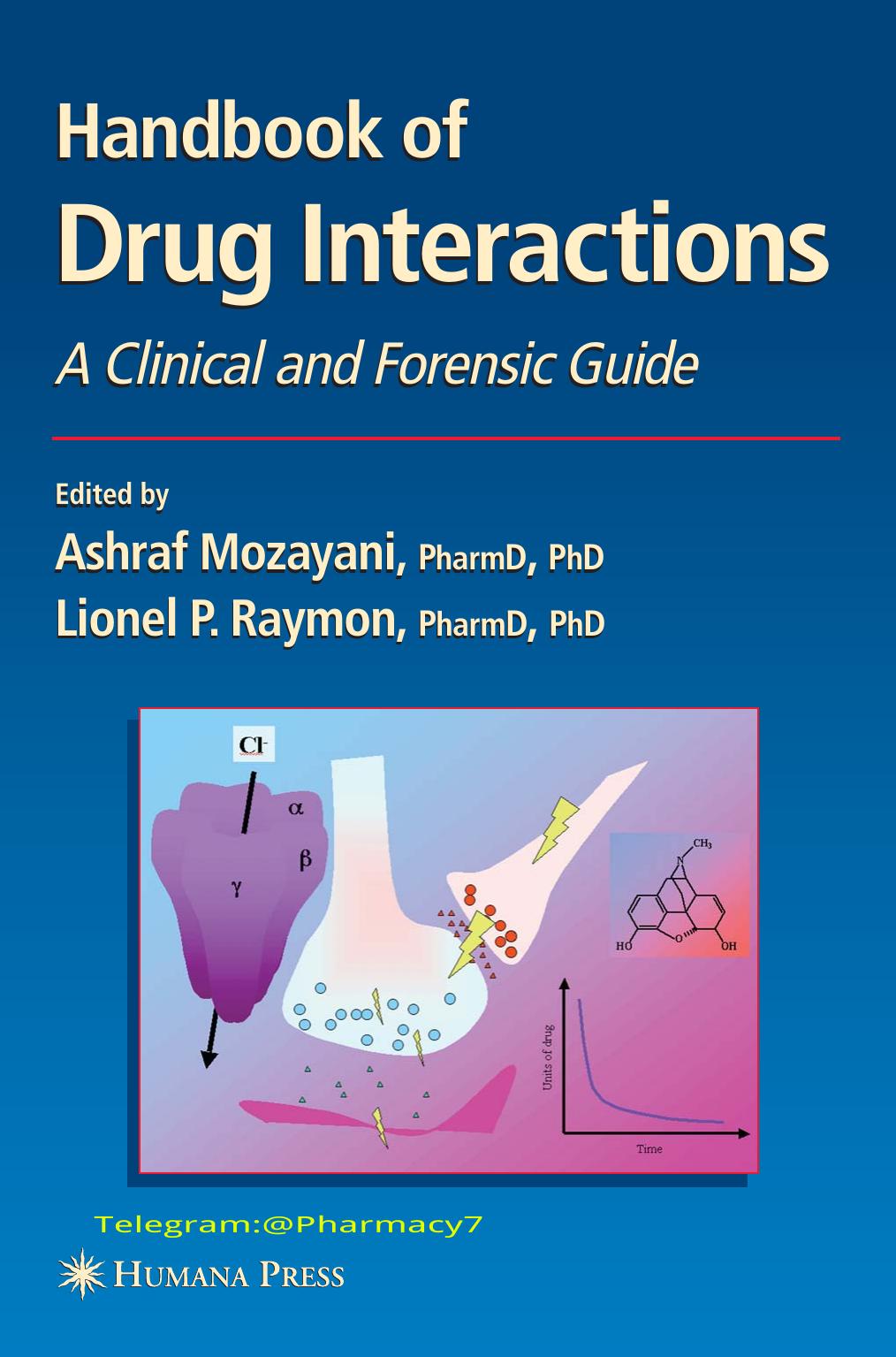 Handbook of Drug Interactions: A Clinical and Forensic Guide by Ashraf Mozayani; Lionel Raymon