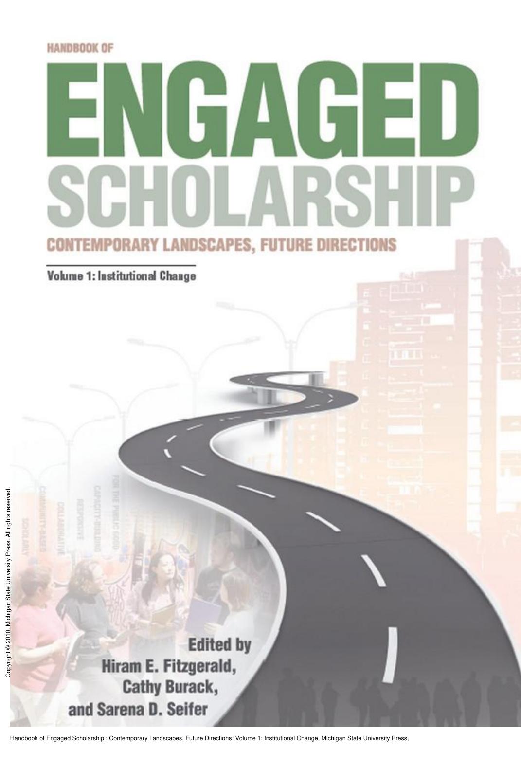 Handbook of Engaged Scholarship : Contemporary Landscapes, Future Directions: Volume 1: Institutional Change by Hiram E. Fitzgerald; Cathy Burack; Sarena D. Seifer