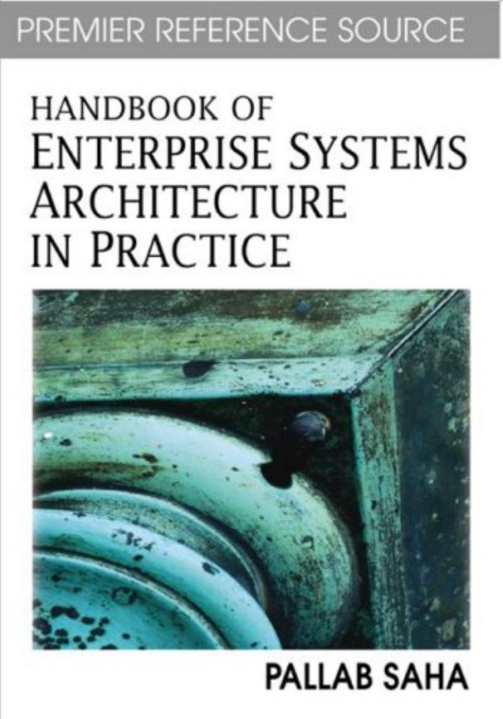 Handbook of Enterprise Systems Architecture in Practice by Pallab Saha