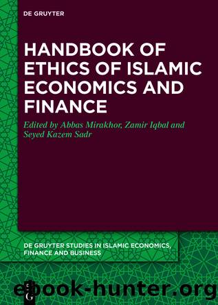 Handbook of Ethics of Islamic Economics and Finance by Abbas Mirakhor Zamir Iqbal Seyed Kazem Sadr