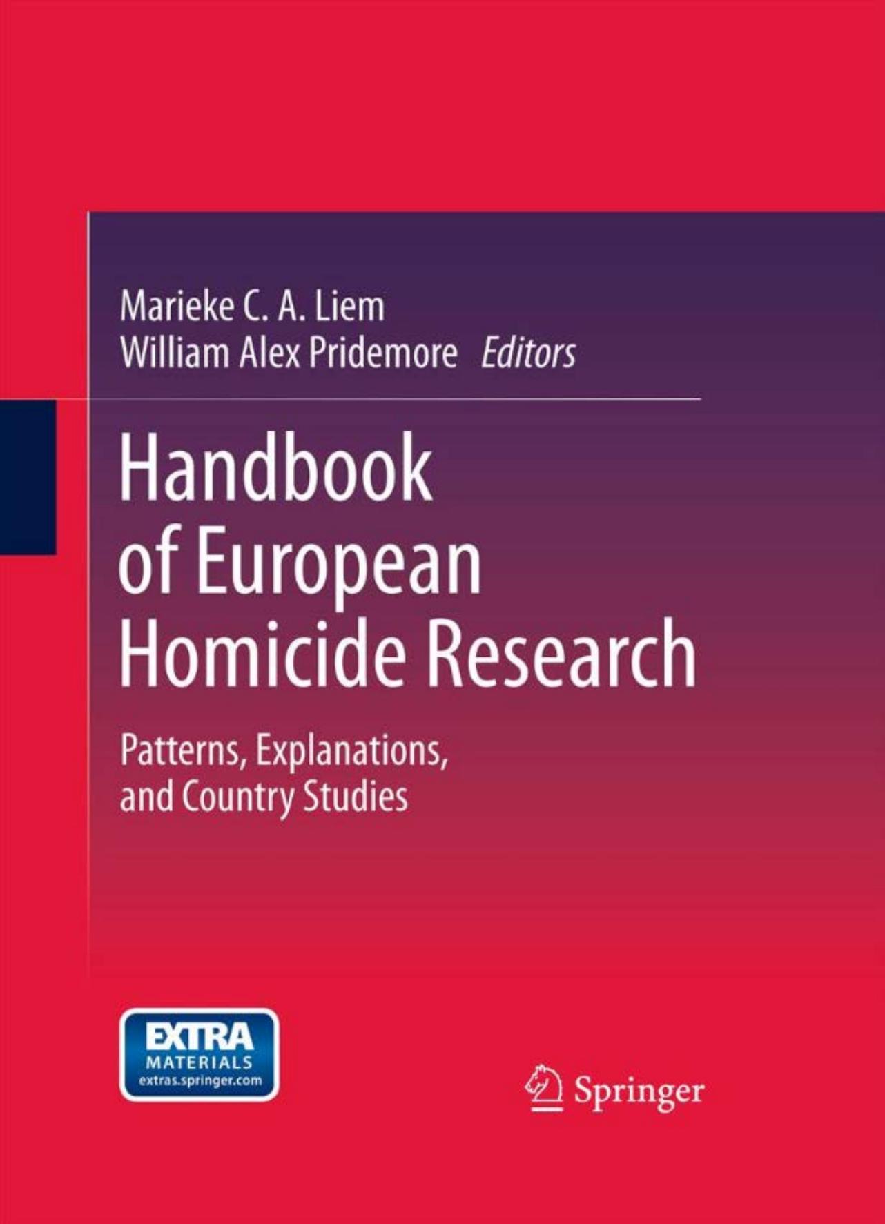 Handbook of European Homicide Research: Patterns, Explanations, and Country Studies by unknow