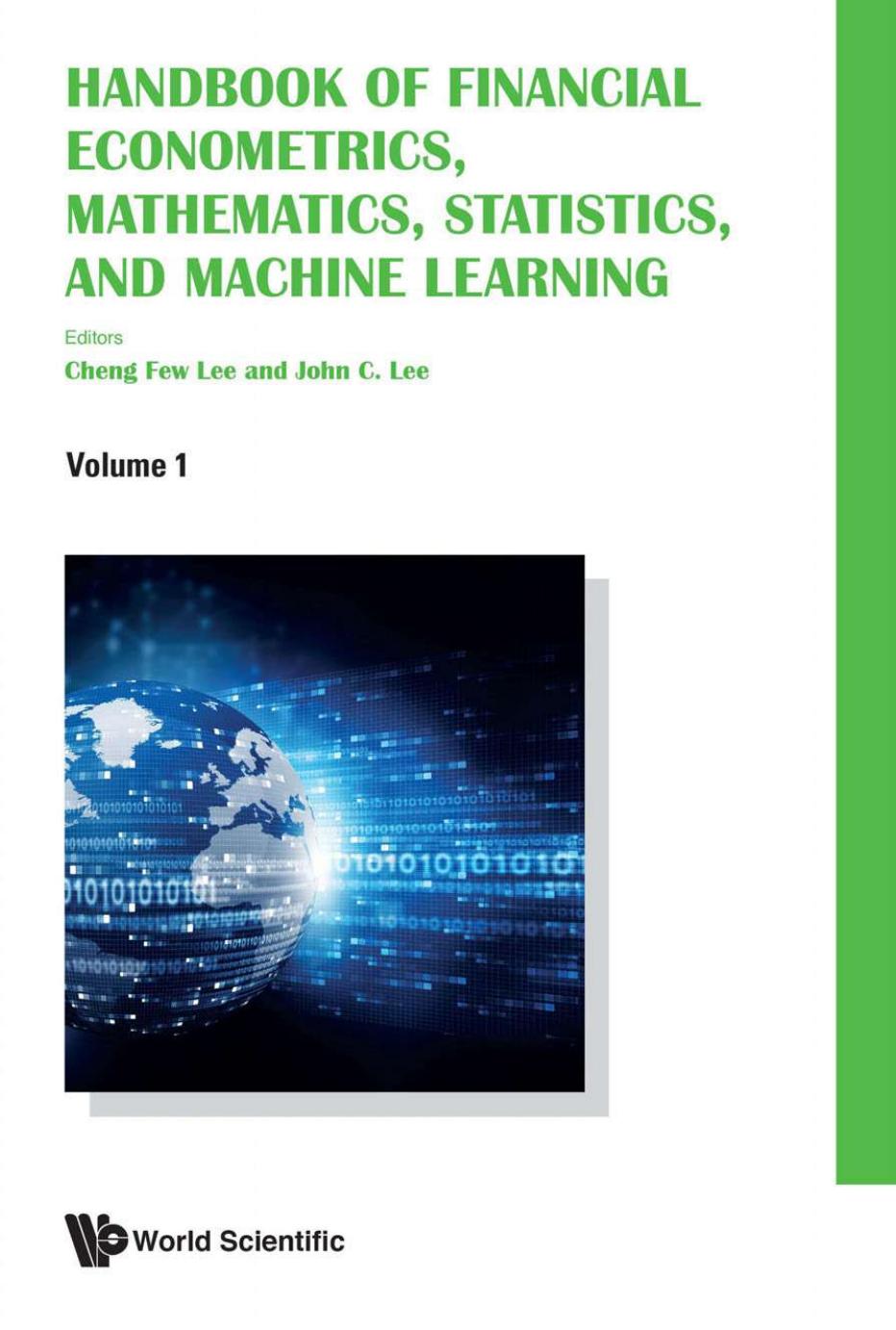 Handbook of Financial Econometrics, Mathematics, Statistics, and Machine Learning (in 4 Volumes) by Cheng F. Lee; John C Lee