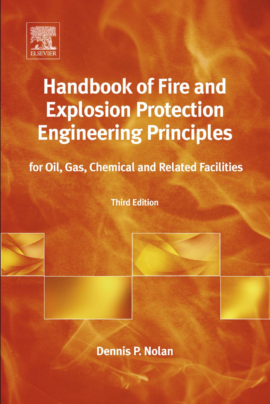 Handbook of Fire and Explosion Protection Engineering Principles: for Oil, Gas, Chemical and Related Facilities by Nolan Dennis P