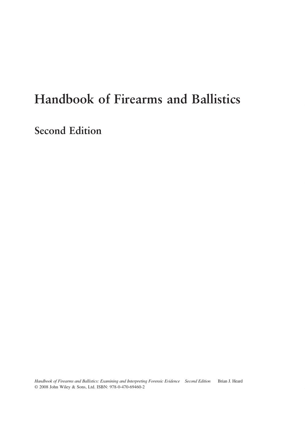Handbook of Firearms and Ballistics: Examining and Interpreting Forensic Evidence, Second Edition by Brian J. Heard(auth.)