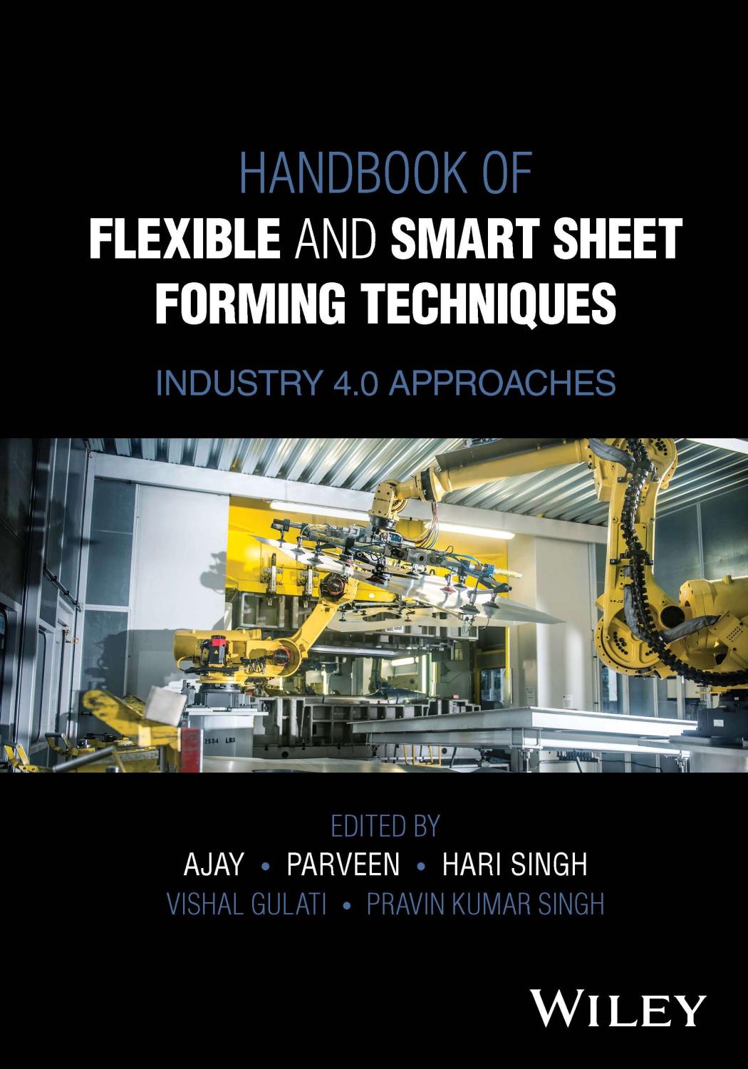 Handbook of Flexible and Smart Sheet Forming Techniques: Industry 4.0 Approaches by unknow