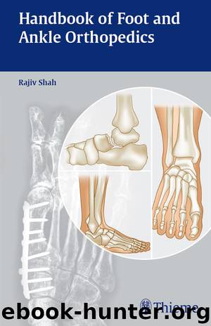Handbook of Foot and Ankle Orthopedics by Rajiv Shah