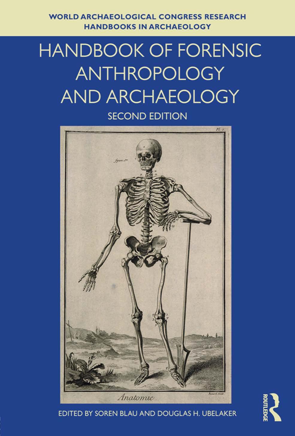 Handbook of Forensic Anthropology and Archaeology, Second Edition by Soren Blau and Douglas H. Ubelaker