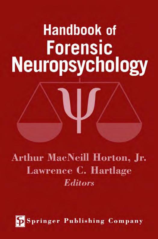 Handbook of Forensic Neuropsychology by Arthur MacNeill Horton Jr. EdD ABPP ABPN Lawrence C. Hartlage PhD ABPP ABPN