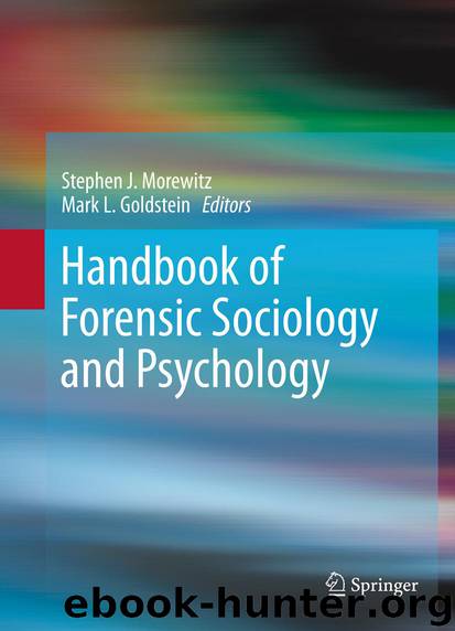 Handbook of Forensic Sociology and Psychology by Stephen J. Morewitz & Mark L. Goldstein