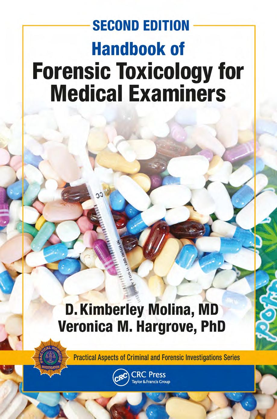 Handbook of Forensic Toxicology for Medical Examiners by D.K. Molina; Vernon J. Geberth