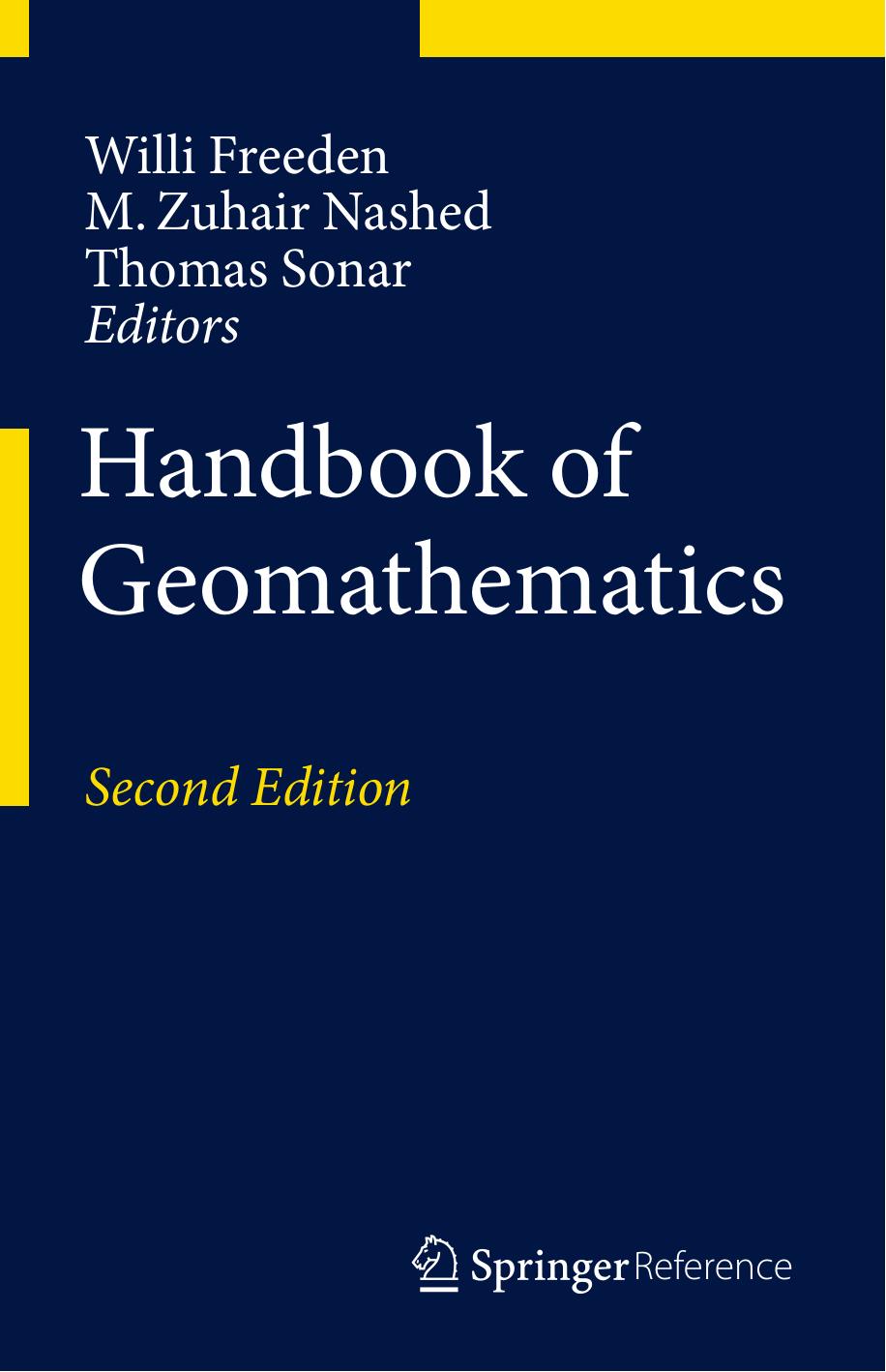 Handbook of Geomathematics. Vol.2 by Willi Freeden M. Zuhair Nashed Thomas Sonar (eds)