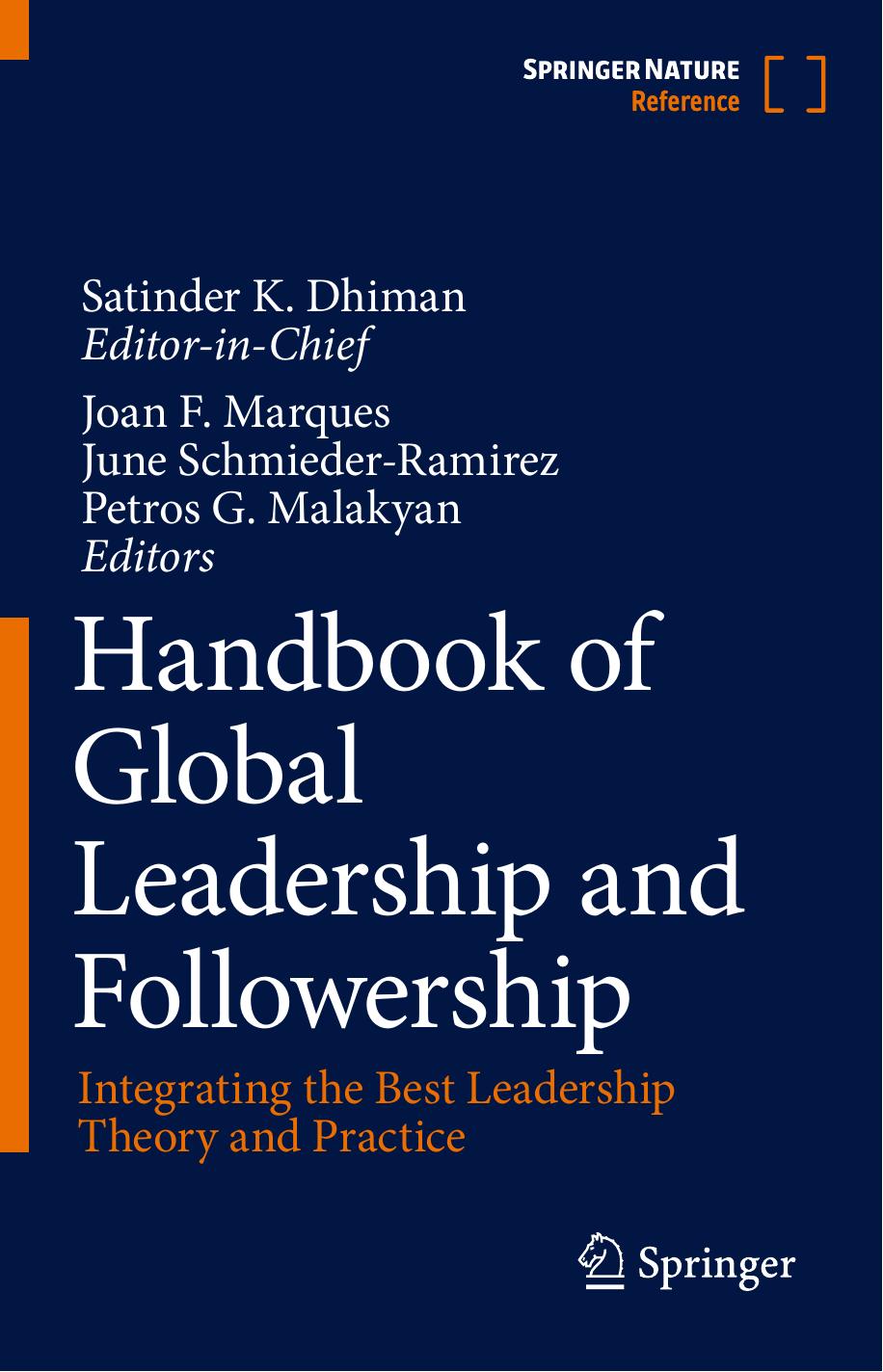 Handbook of Global Leadership and Followership: Integrating the Best Leadership Theory and Practice by Satinder K. Dhiman Joan F. Marques June Schmieder-Ramirez Petros G. Malakyan