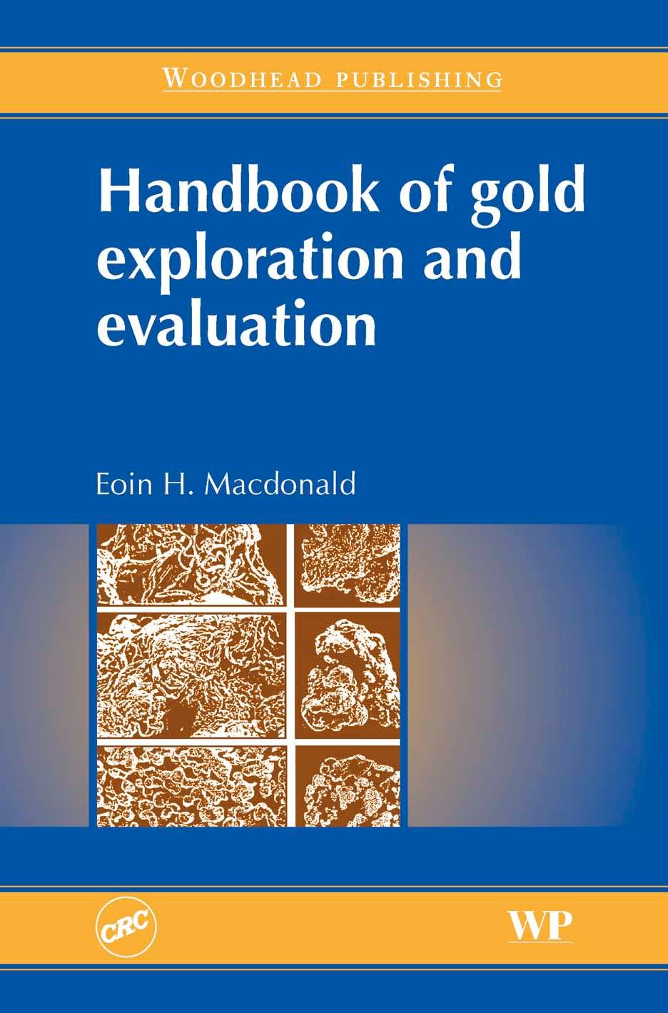 Handbook of Gold Exploration and Evaluation by Eoin Henderson Macdonald