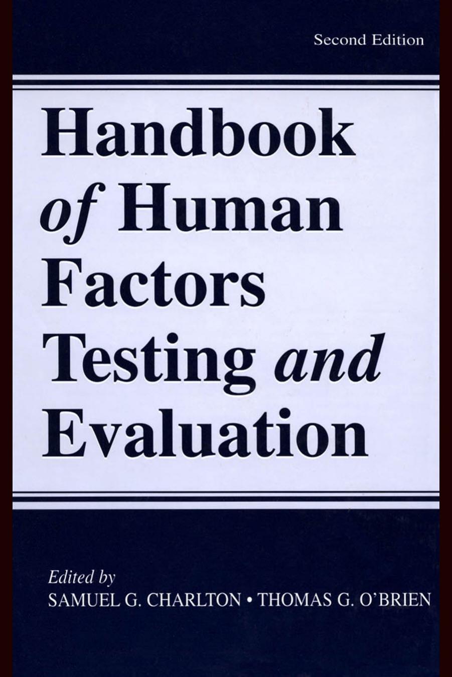Handbook of Human Factors Testing and Evaluation by Samuel G. Charlton Thomas G. O'Brien