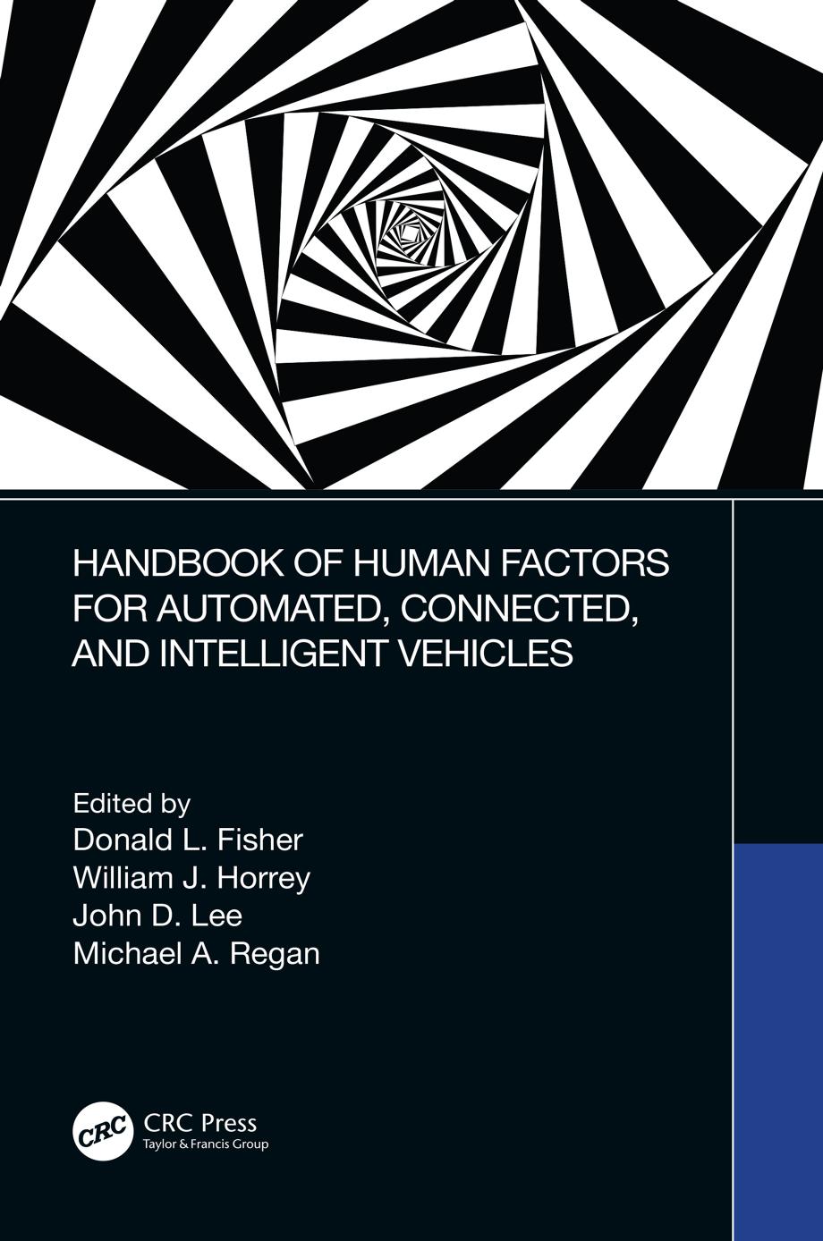Handbook of Human Factors for Automated, Connected, and Intelligent Vehicles by Donald L. Fisher & William J. Horrey & John D. Lee & Michael A. Regan