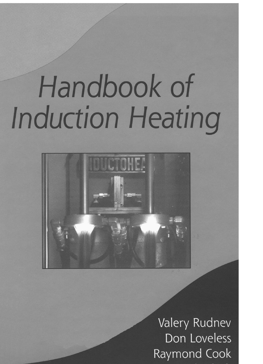 Handbook of Induction Heating (Manufacturing Engineering and Materials Processing) by Valery I Rudnev Don Loveless Raymond Cook Micah Black