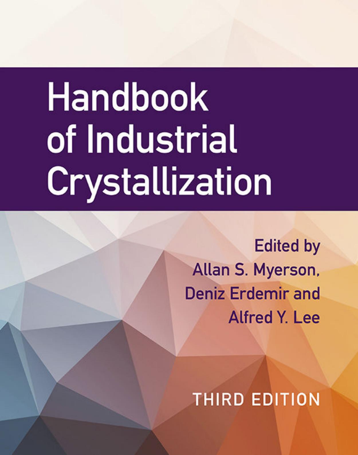 Handbook of Industrial Crystallization, 3rd Edition by Unknown