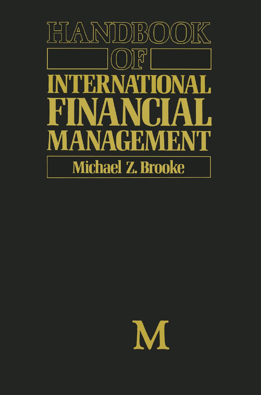 Handbook of International Financial Management by Michael Z. Brooke MA PhD FIEx. (eds.)