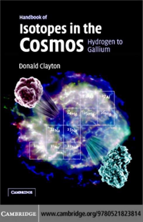 Handbook of Isotopes in the Cosmos: Hydrogen to Gallium (Cambridge Planetary Science) by Donald Clayton
