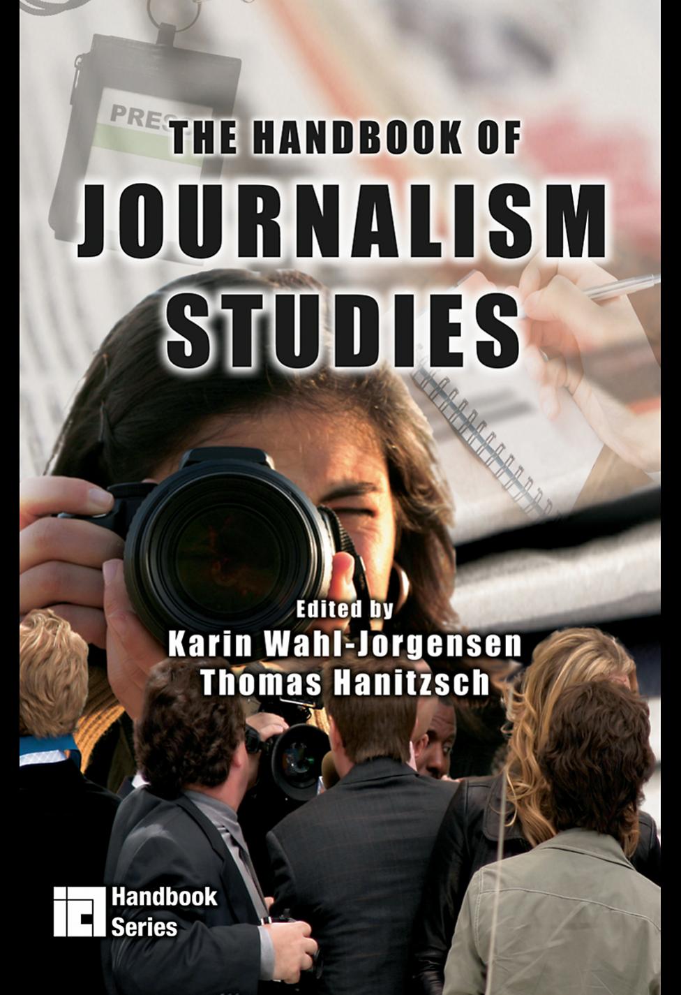 Handbook of Journalism Studies (International Communication Association Handbook) by Hanitzsch