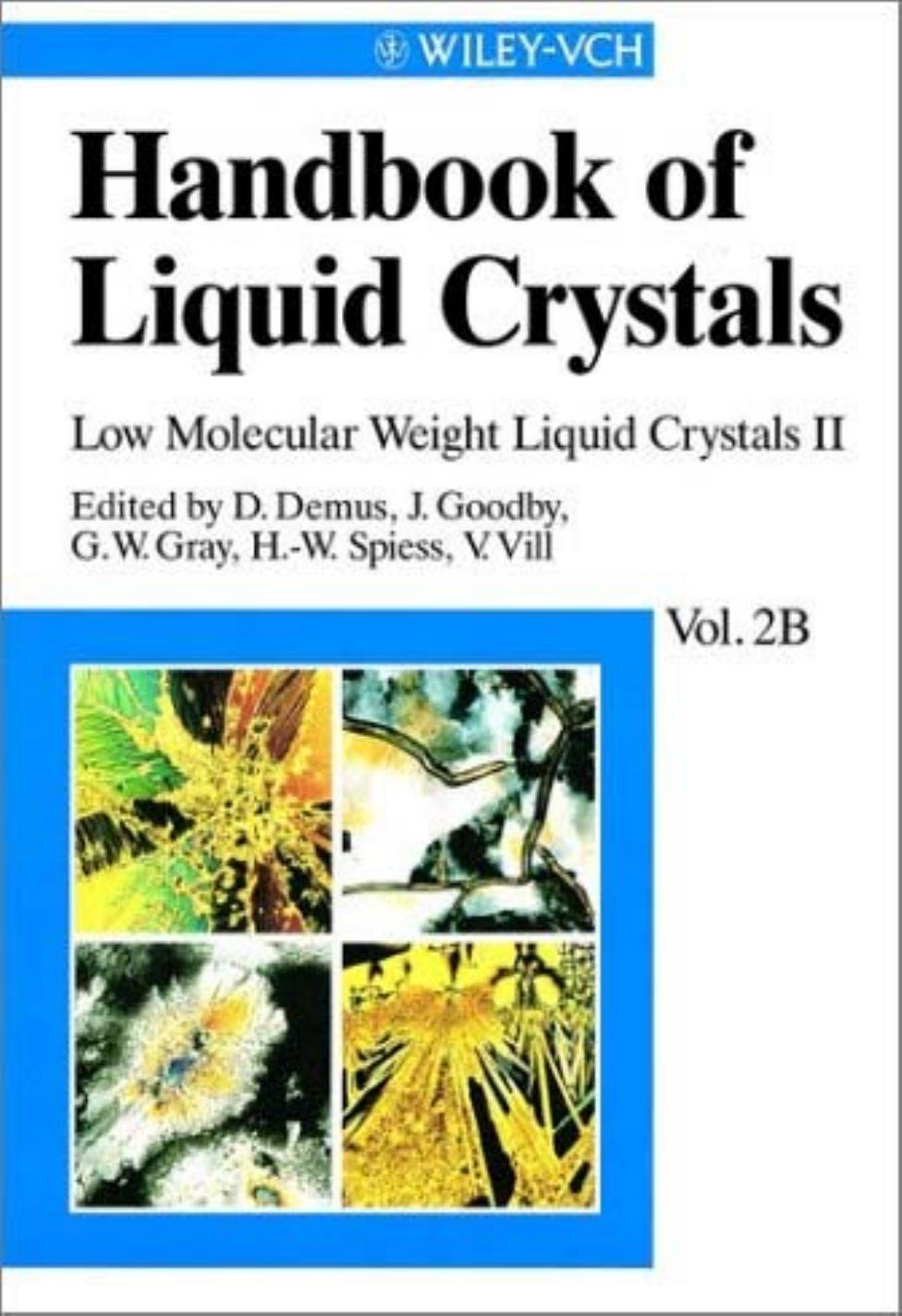Handbook of Liquid Crystals, Volume 2B by Editors: D.Demus J.Goodby G.W.Gray H.-W.Spiess and V.Vill