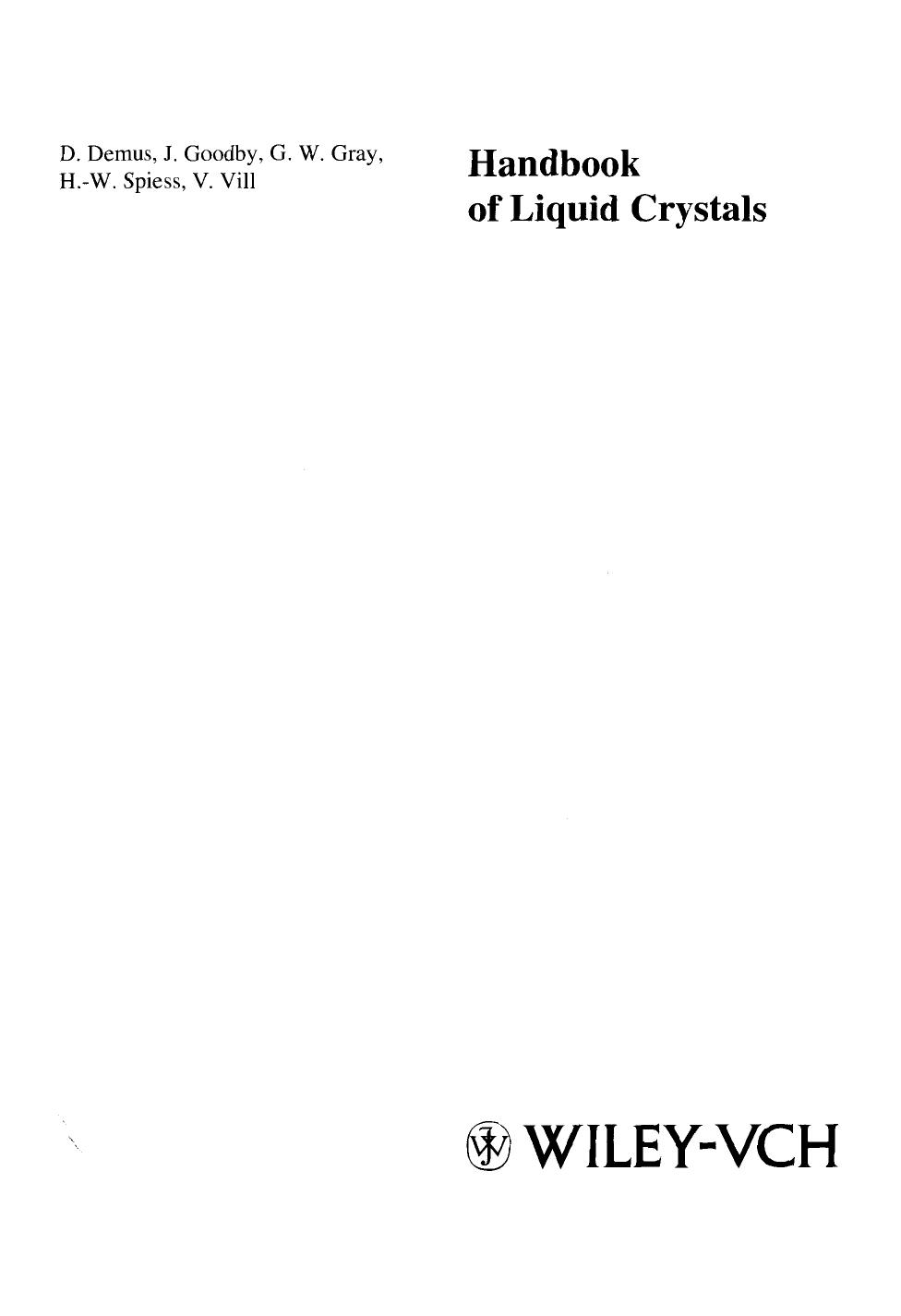 Handbook of Liquid Crystals: High Molecular Weight Liquid Crystals, Volume 3 by Prof. D. Demus Prof. J. Goodby Prof. G. W. Gray Prof. H.?W. Spiess Dr. V. Vill(auth.)
