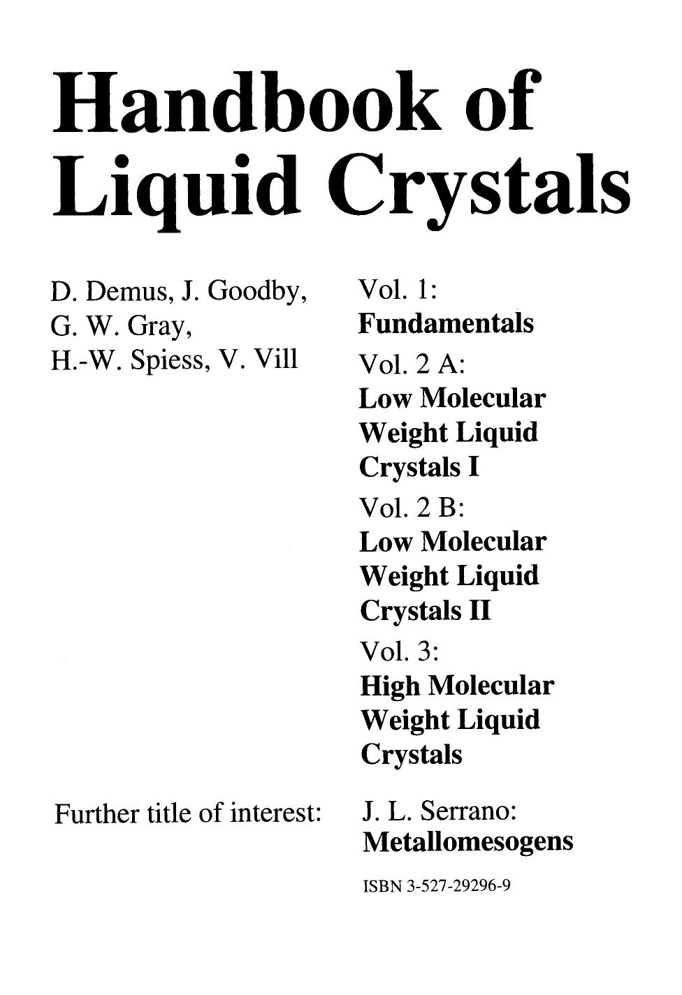 Handbook of Liquid Crystals: Low Molecular Weight Liquid Crystals II, Volume 2 B by Prof. D. Demus Prof. J. Goodby Prof. G. W. Gray Prof. H.?W. Spiess Dr. V. Vill(auth.)