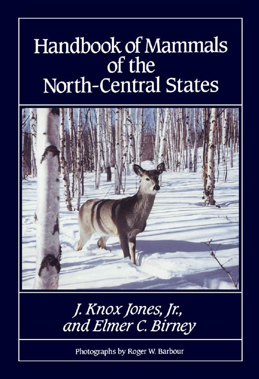 Handbook of Mammals of the North-Central States by J. Knox Jones Elmer C. Birney
