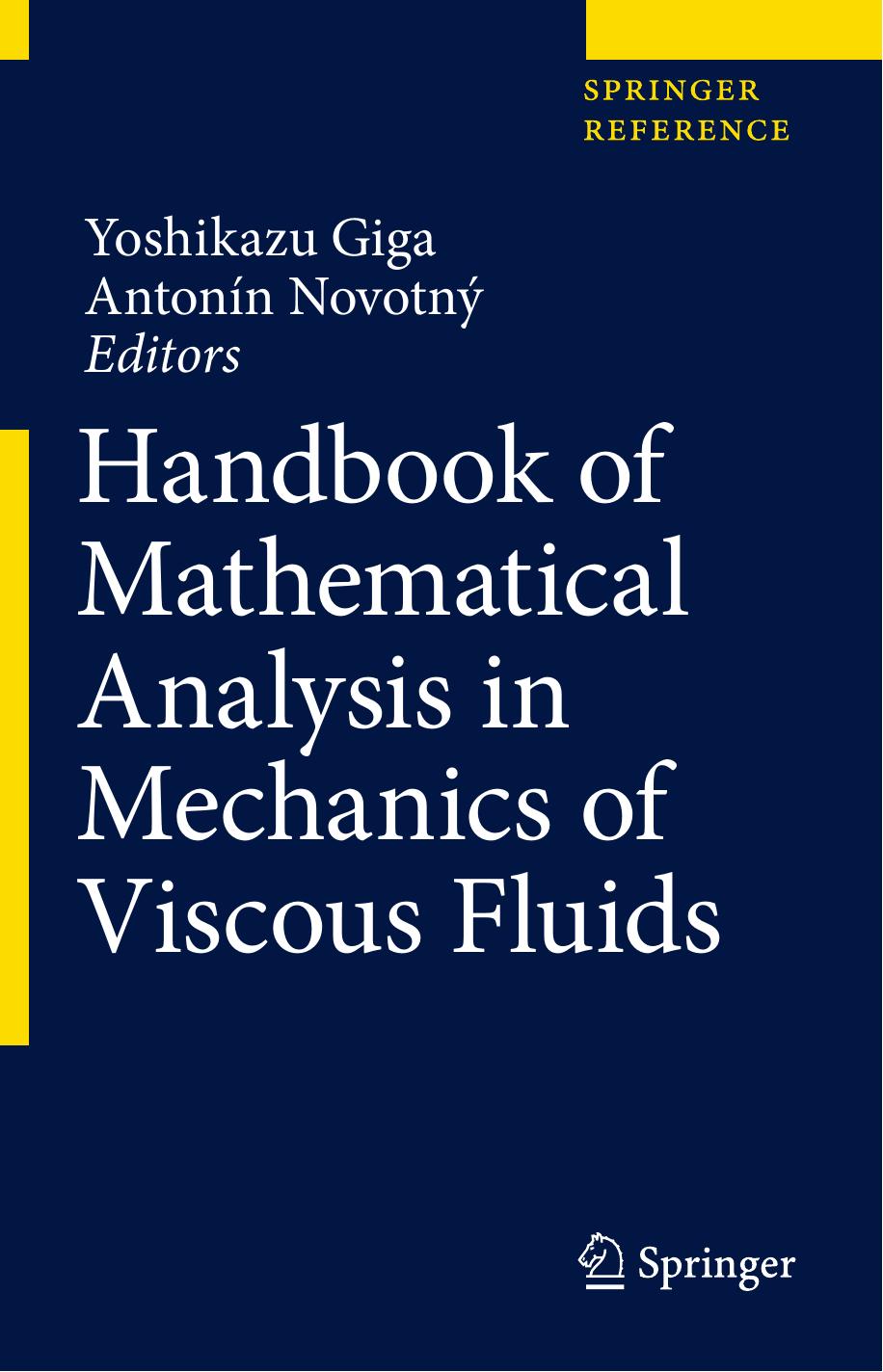 Handbook of Mathematical Analysis in Mechanics of Viscous Fluids by Yoshikazu Giga Antonín Novotný
