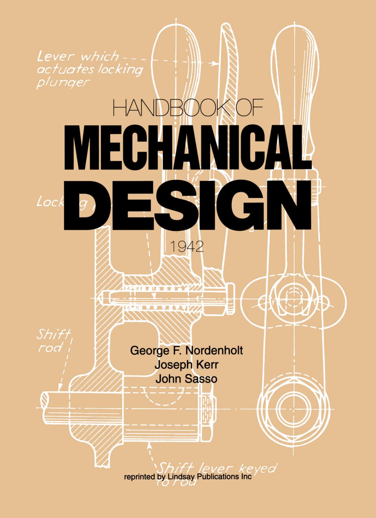Handbook of Mechanical Design by George F.Nordenholt by Unknown