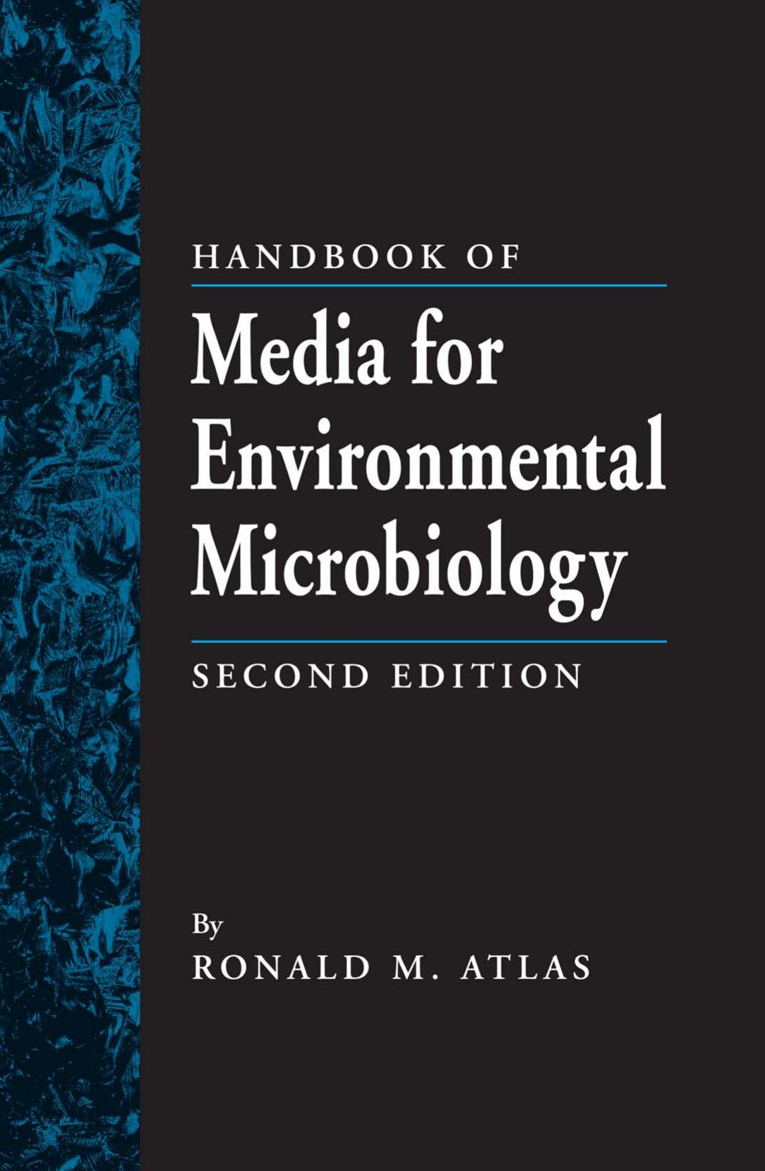 Handbook of Media for Environmental Microbiology by Ronald M. Atlas