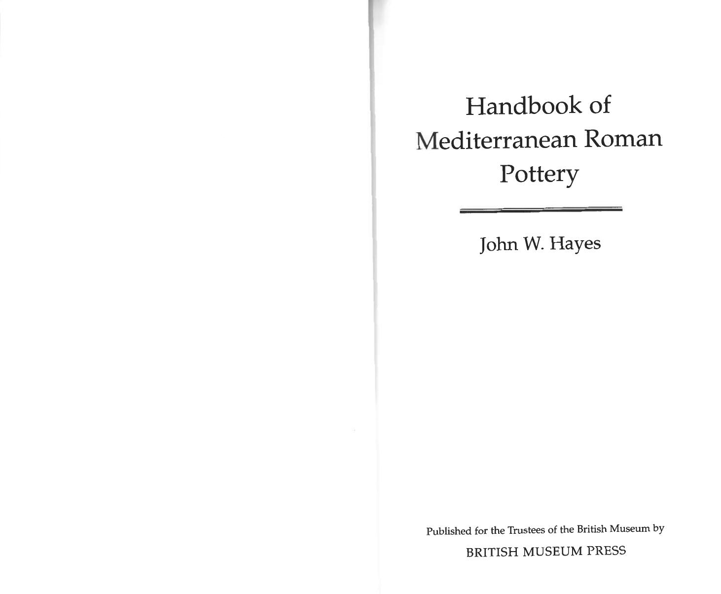 Handbook of Mediterranean Roman Pottery by John W. Hayes
