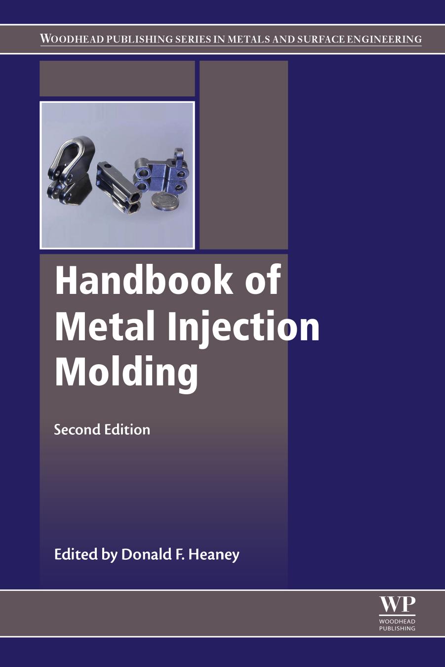 Handbook of Metal Injection Molding, Second Edition by Heaney Donald F(Editor)