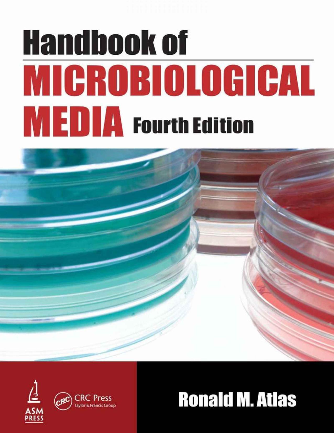 Handbook of Microbiological Media, Fourth Edition by Ronald M. Atlas