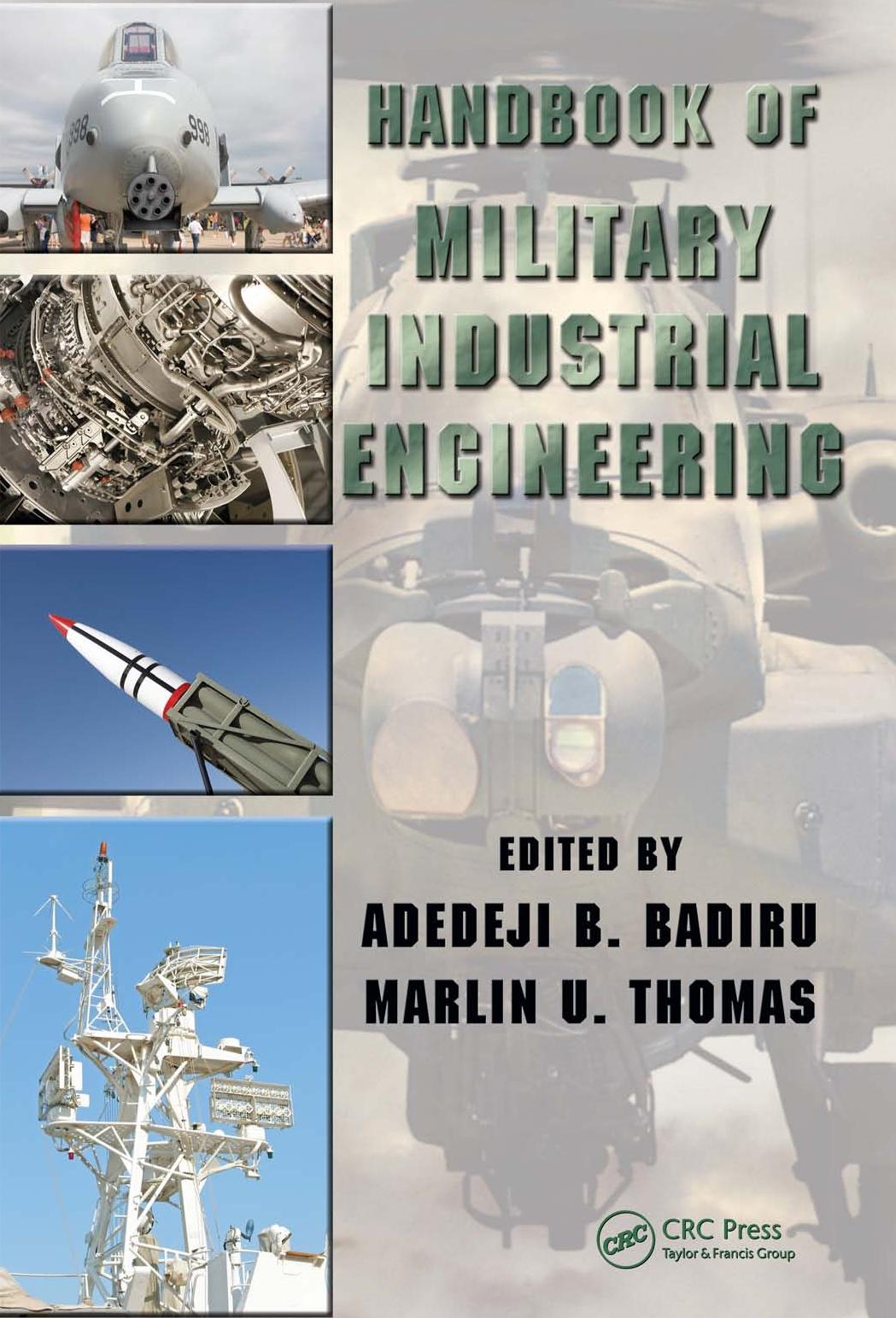 Handbook of Military Industrial Engineering (Industrial Innovation Series) by Adedeji B. Badiru Marlin U. Thomas