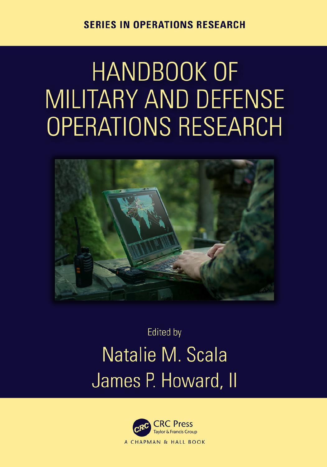 Handbook of Military and Defense Operations Research by Natalie M. Scala & James P. Howard & II