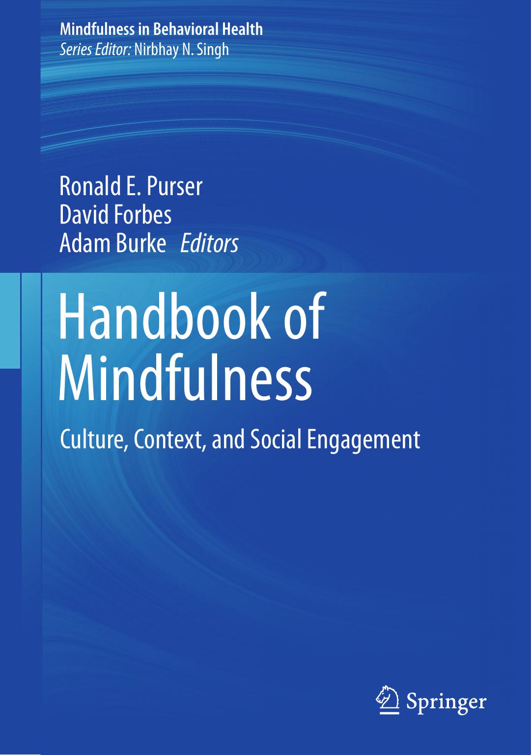 Handbook of Mindfulness: Culture, Context, and Social Engagement by Ronald E. Purser David Forbes Adam Burke (eds.)