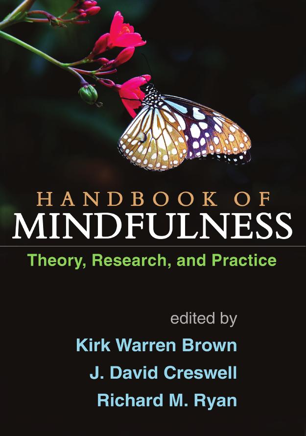 Handbook of Mindfulness: Theory, Research, and Practice by Kirk Warren Brown & J. David Creswell & and Richard M. Ryan & Editors