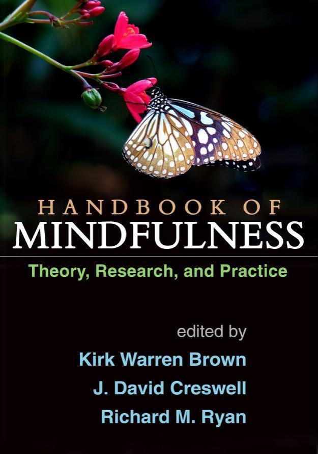 Handbook of Mindfulness: Theory, Research, and Practice by Kirk Warren Brown J. David Creswell Richard M. Ryan