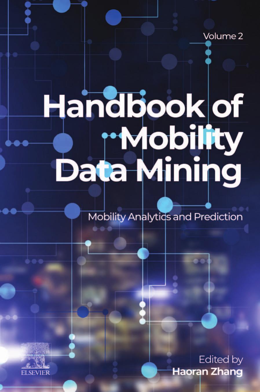 Handbook of Mobility Data Mining, Volume 2: Mobility Analytics and Prediction by Haoran Zhang