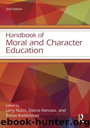Handbook of Moral and Character Education by Nucci Larry; Krettenauer Tobias; Narvaez Darcia