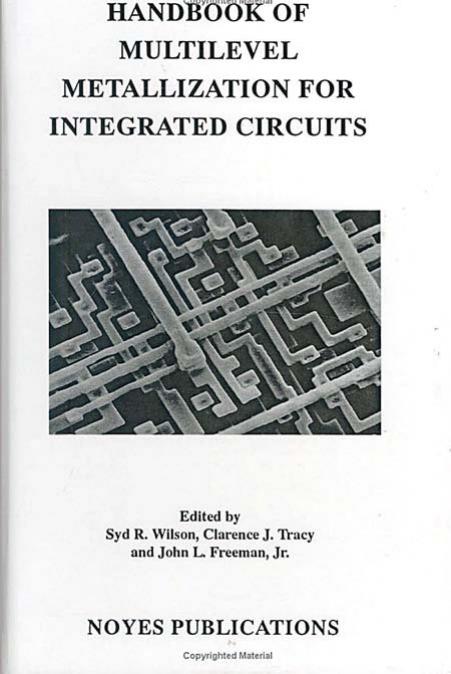 Handbook of Multilevel Metallization for Integrated Circuits (Materials Science and Process Technology) by Syd R. Wilson Clarence J. Haber John L. Freeman Jr