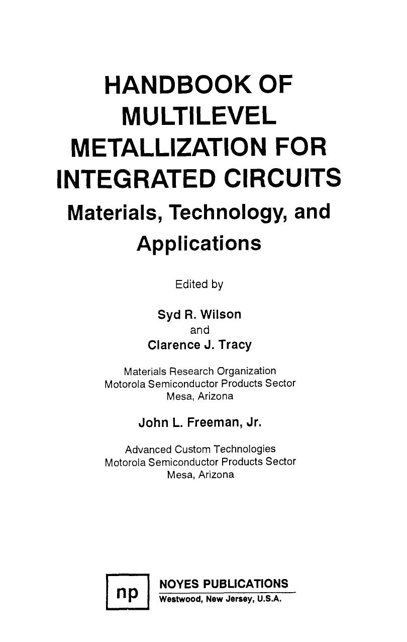 Handbook of Multilevel Metallization for Integrated Circuits - Materials, Technology, and Applications by Wilson S.R.; Tracy C.J.; Freeman J.L. Jr.(eds.)