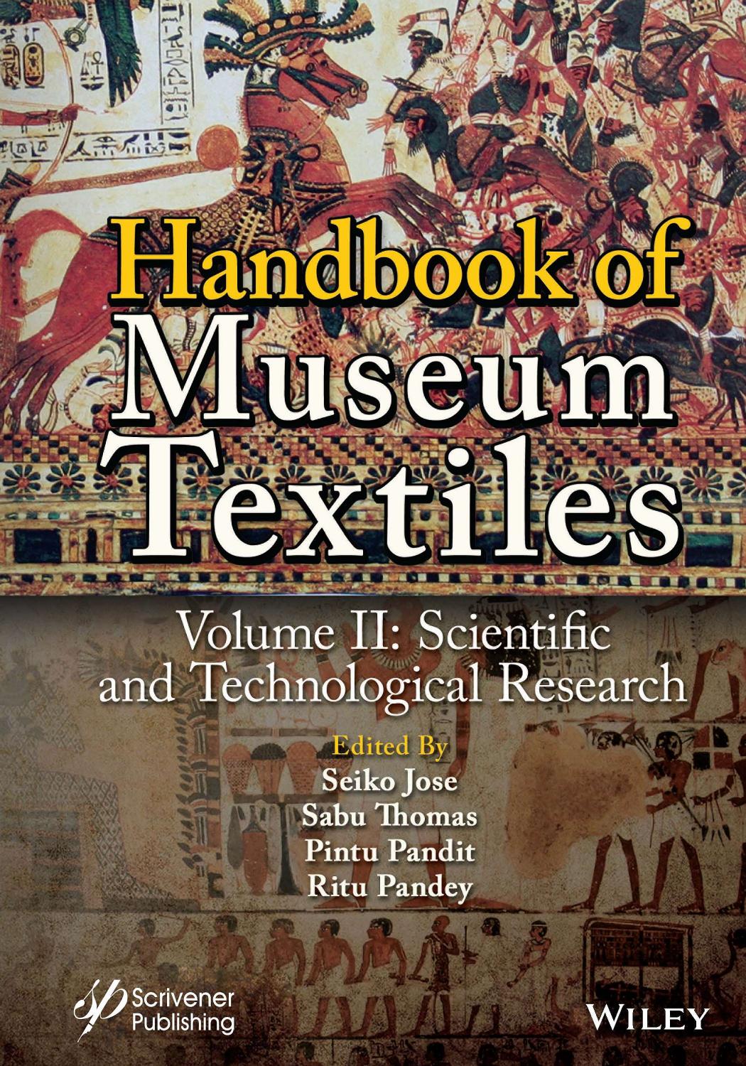 Handbook of Museum Textiles: Volume II Scientific and Technological Research by Seiko Jose Sabu Thomas Pintu Pandit and Ritu Pandey