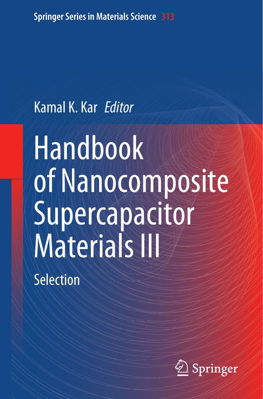 Handbook of Nanocomposite Supercapacitor Materials III : Selection by Kar K.K. (ed.)