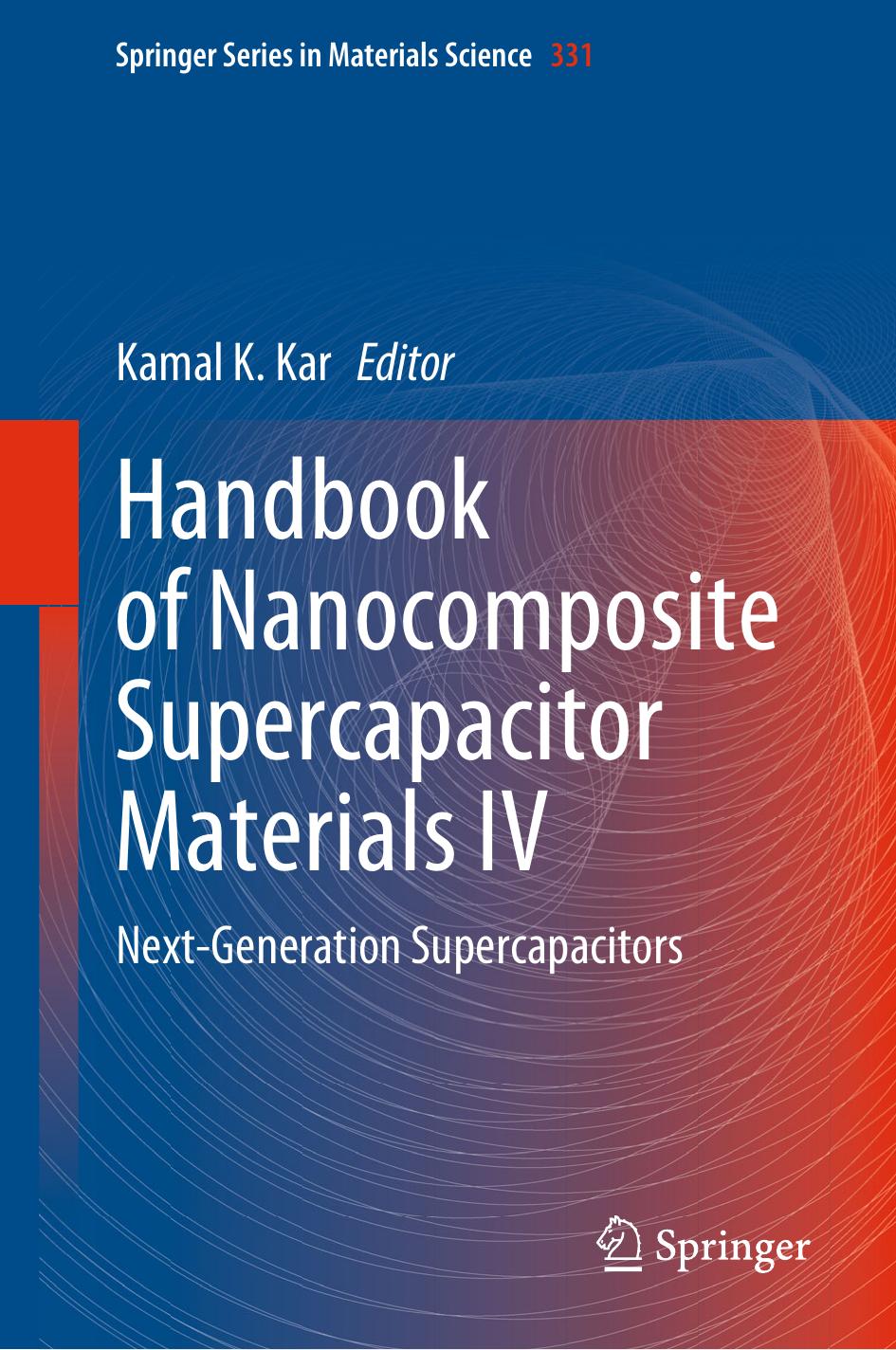 Handbook of Nanocomposite Supercapacitor Materials IV: Next-Generation Supercapacitors by Kamal K. Kar